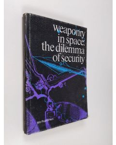 käytetty kirja Weaponry in space: the dilemma of security