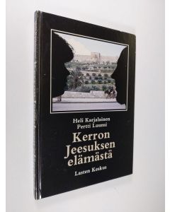 Kirjailijan Heli Karjalainen käytetty kirja Kerron Jeesuksen elämästä