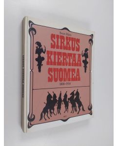 Kirjailijan Sven Hirn käytetty kirja Sirkus kiertää Suomea 1800-1914