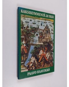 Kirjailijan Paavo Haavikko käytetty kirja Kaksikymmentä ja yksi
