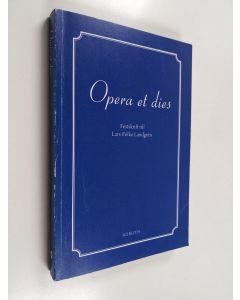 käytetty kirja Opera et dies : festskrift till Lars-Folke Landgrén