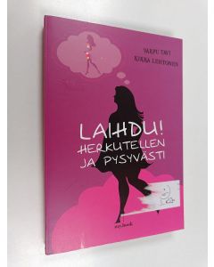 Kirjailijan Varpu Tavi käytetty kirja Laihdu! : herkutellen ja pysyvästi