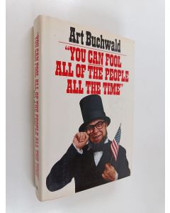 Kirjailijan Art Buchwald käytetty kirja You can fool all of the people all the time