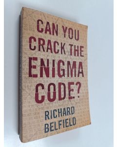 Kirjailijan Richard Belfield käytetty kirja Can You Crack the Enigma Code?