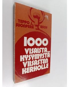 Kirjailijan Teppo J. Suonperä käytetty kirja 1000 visaista kysymystä viisasten kerholle