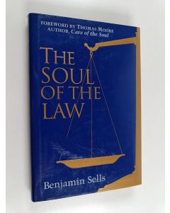 Kirjailijan Benjamin Sells käytetty kirja The Soul of the Law