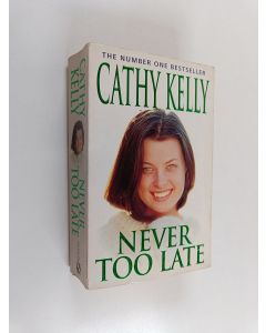 Kirjailijan Cathy Kelly käytetty kirja Never too late