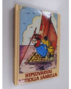 Kirjailijan Helmi Krohn käytetty kirja Hipsuvarvas autiolla saarella ; Huppuhännän seikkailut (kääntökirja)