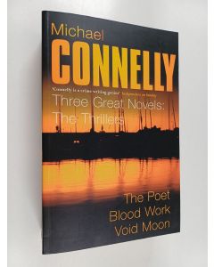 Kirjailijan Michael Connelly käytetty kirja Three great novels : the thrillers
