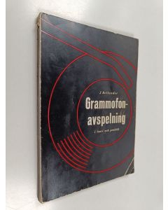 Kirjailijan Jan Bellander käytetty kirja Grammofonavspelning i teori och praktik