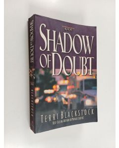 Kirjailijan Terri Blackstock käytetty kirja Shadow of Doubt