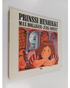 Kirjailijan Max Bolliger käytetty kirja Prinssi Henrikki