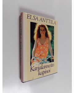 Kirjailijan Elsa Anttila käytetty kirja Karjalanneito kapinoi