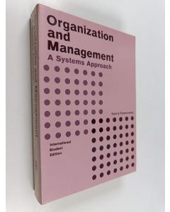 Kirjailijan Kast Rosenzweig käytetty kirja Organization and Management : a systems approach