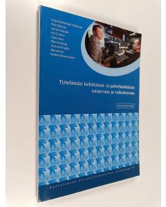 käytetty kirja Työelämän kehittämis- ja palvelutehtävän toimivuus ja vaikuttavuus