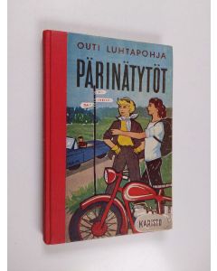 Kirjailijan Outi Luhtapohja käytetty kirja Pärinätytöt