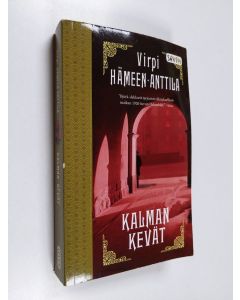 Kirjailijan Virpi Hämeen-Anttila käytetty kirja Kalman kevät : Karl Axel Björkin tutkimuksia