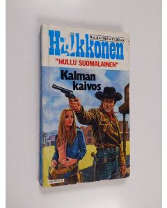 Kirjailijan Antti Hulkkonen käytetty kirja Kalman kaivos