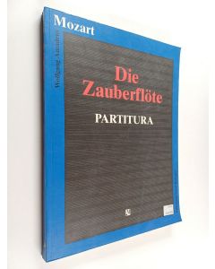 Kirjailijan W. A. Mozart käytetty kirja Die zauberflöte - Partitura (Näköispainos)