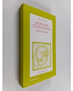 Kirjailijan Paolo Virno käytetty kirja Kun sana tulee lihaksi : Kieli ja ihmisluonto