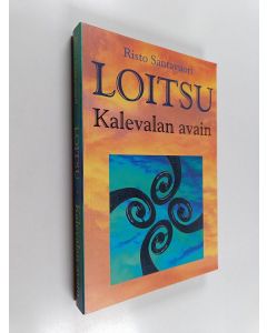 Kirjailijan Risto Santavuori käytetty kirja Loitsu : Kalevalan avain