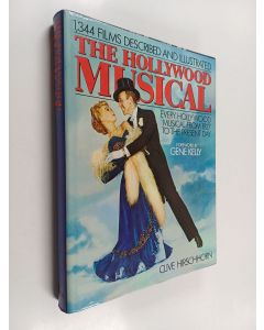 Kirjailijan Clive Hirschhorn käytetty kirja The Hollywood musical 1344 films described and illustrated,  - Every Hollywood musical from 1927 to the present day