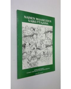 Tekijän Kaisa-Leena Lintilä  käytetty kirja Nainen maaseudun vaikuttajana -seminaari : 8-1091988 Mikkelissä