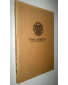 käytetty kirja Puoli vuosisataa osuusurheilua : 1930-1980 (UUDENVEROINEN)