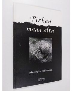 käytetty kirja Pirkan maan alta : arkeologisia tutkimuksia