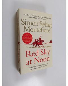 Kirjailijan Simon Sebag Montefiore käytetty kirja Red sky at noon (ERINOMAINEN)