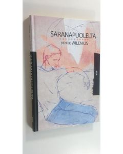 Kirjailijan Henrik Wilenius käytetty kirja Saranapuolelta (UUSI)
