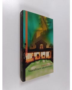 Kirjailijan Loreth Anne White käytetty kirja Vaarallinen rakastettava