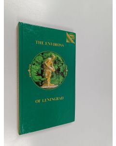 Kirjailijan Pavel I͡Akovlevich Kann käytetty kirja The Environs of Leningrad