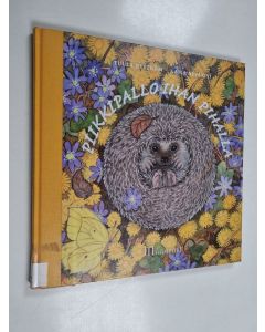 Kirjailijan Laila Nevakivi & Tuula Nyström käytetty kirja Piikkipallo ihan pihalla