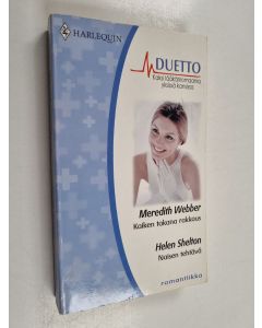 Kirjailijan Meredith Webber & Helen Shelton käytetty kirja Kaiken takana rakkaus ; Naisen tehtävä