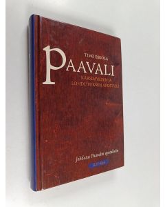 Kirjailijan Timo Eskola käytetty kirja Paavali - kärsimyksen ja lohdutuksen apostoli : johdatus Paavalin opetuksiin
