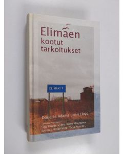 Kirjailijan Douglas Adams & John Lloyd käytetty kirja Elimäen kootut tarkoitukset