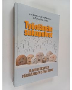 käytetty kirja Työelämän sukupolvet ja muutoksissa pärjäämisen strategiat