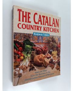 Kirjailijan Marimar Torres käytetty kirja The Catalan Country Kitchen
