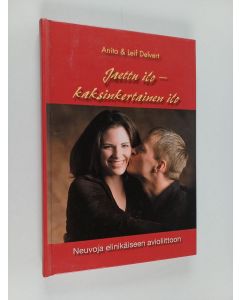 Kirjailijan Anita Delvert käytetty kirja Jaettu ilo - kaksinkertainen ilo - Neuvoja elinikäiseen avioliittoon