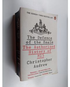 Kirjailijan Christopher Andrew käytetty kirja The defence of the realm : the authorized history of M15