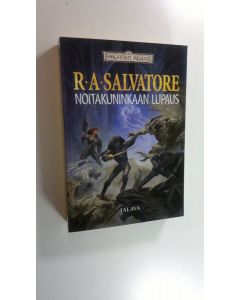 Kirjailijan R. A. Salvatore uusi kirja Noitakuninkaan lupaus (UUSI)