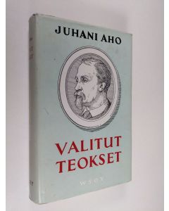 Kirjailijan Juhani Aho käytetty kirja Valitut teokset