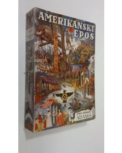 Kirjailijan James Truslow Adams käytetty kirja Amerikanskt epos