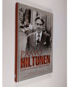 Kirjailijan Paavo Hiltunen käytetty kirja Lain ja evankeliumin mies