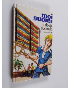 Kirjailijan Erkki K. Suomela käytetty kirja Moi Suomi