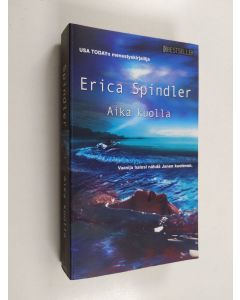 Kirjailijan Erica Spindler käytetty kirja Aika kuolla