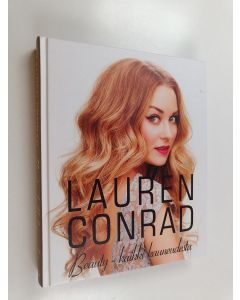 Kirjailijan Lauren Conrad käytetty kirja Lauren Conrad beauty - kaikki kauneudesta