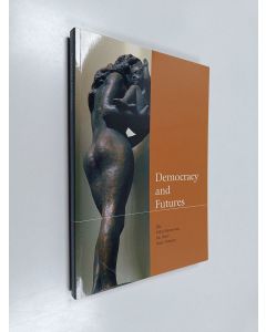 Tekijän Mika Mannermaa  käytetty kirja Democracy and futures