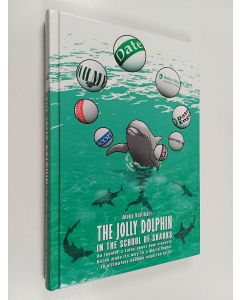 Kirjailijan Jouko Vallikari käytetty kirja The Jolly Dolphin in the school of sharks : an insider's tales about how cleverly Datex made its way to a world leader